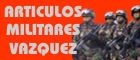 Distribuidor de articulos e implementos militares, bandas de guerra, policiacos y de seguridad privada, VAZQUEZ